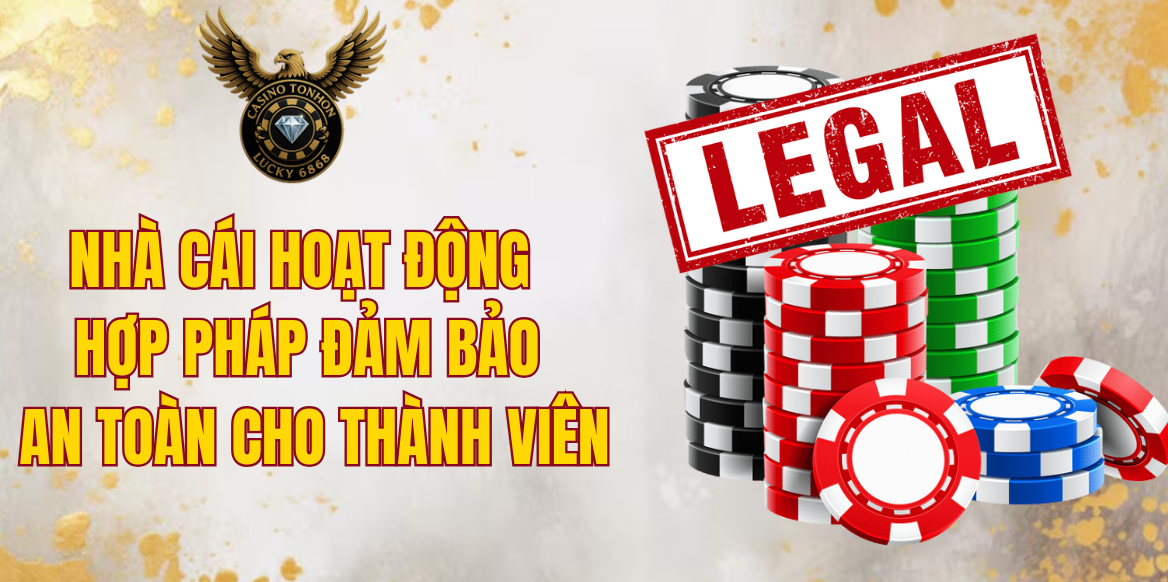 Nhà cái hoạt động hợp pháp, đảm bảo an toàn cho thành viên