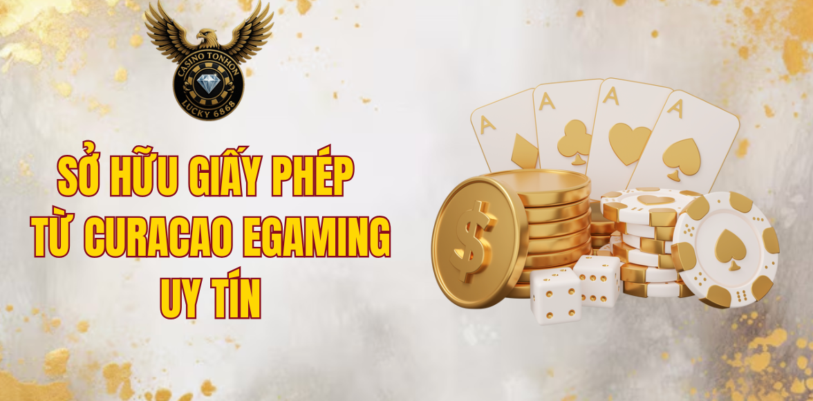 Sở hữu giấy phép từ Curacao eGaming uy tín