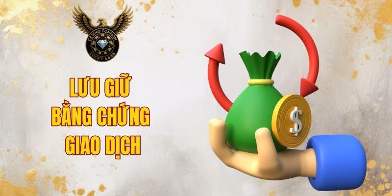 Lưu giữ bằng chứng giao dịch